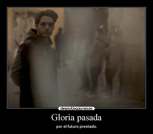 Gloria pasada -