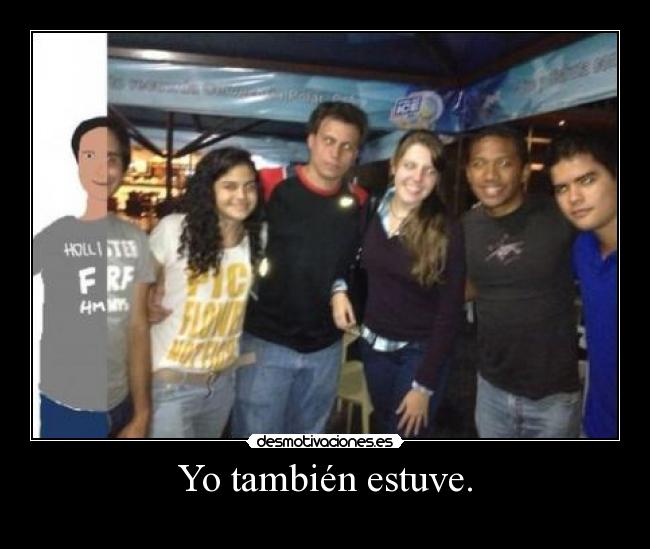Yo también estuve. - 