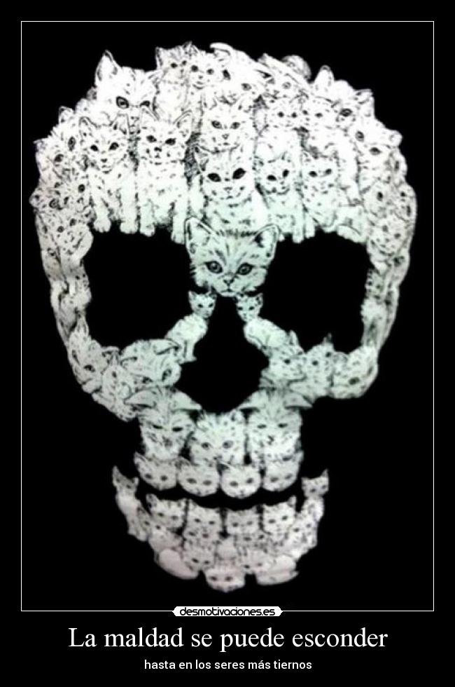 La maldad se puede esconder - hasta en los seres más tiernos