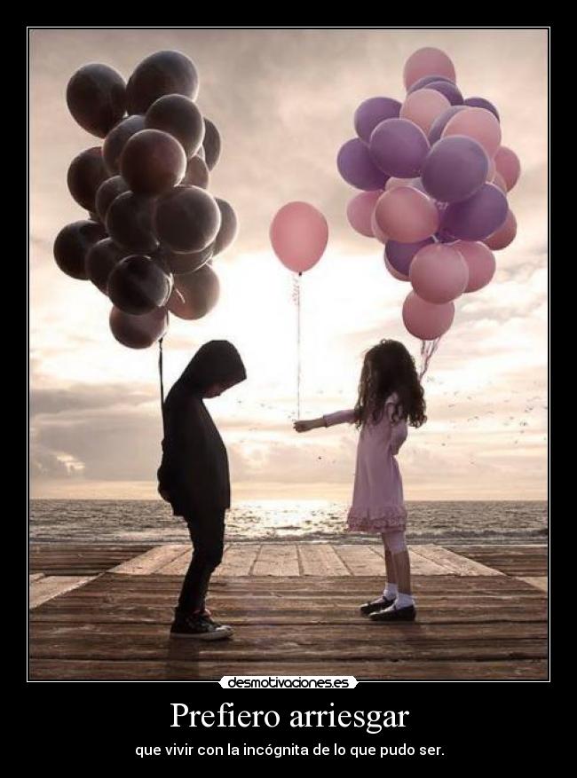 Prefiero arriesgar -