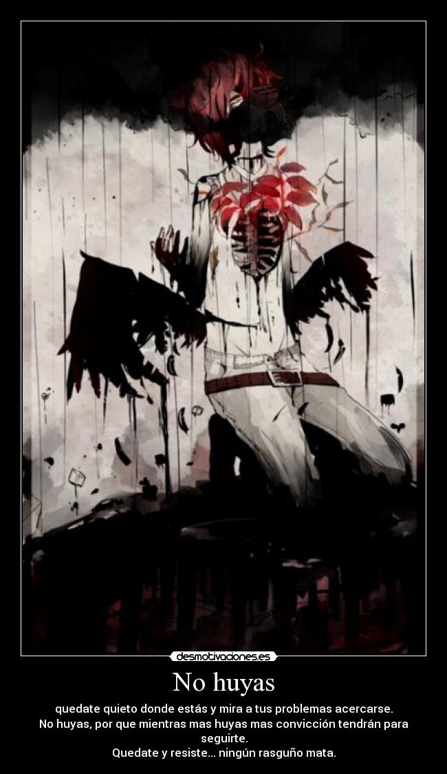 No huyas -