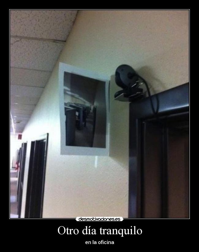 Otro día tranquilo - en la oficina
