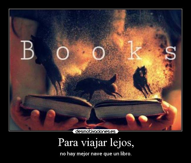 Para viajar lejos, - 