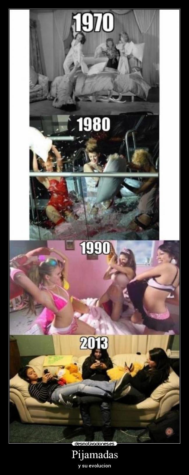 Pijamadas - y su evolucion