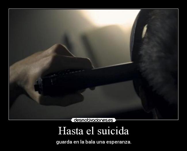Hasta el suicida -