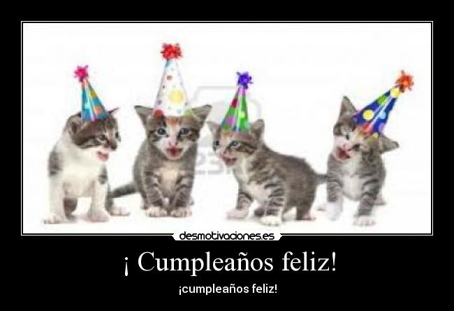 ¡ Cumpleaños feliz! - ¡cumpleaños feliz!