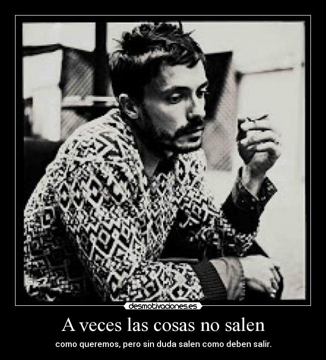 A veces las cosas no salen - 