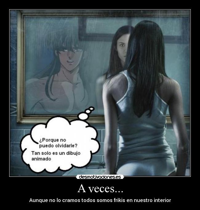 A veces... -