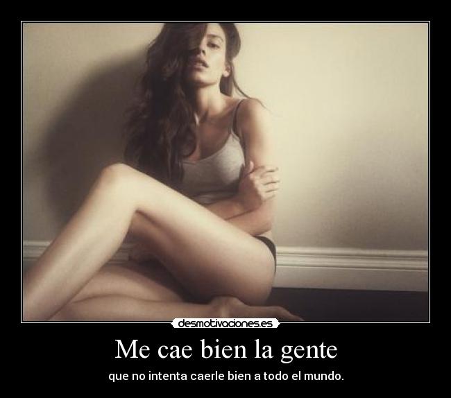 Me cae bien la gente -