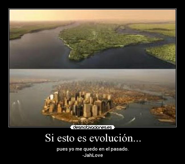 Si esto es evolución... -