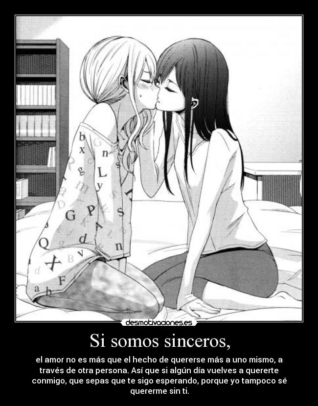 Si somos sinceros, -