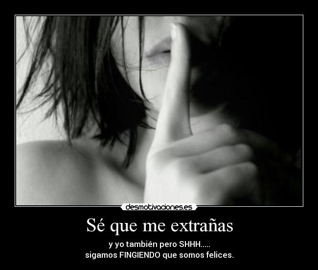 Sé que me extrañas -