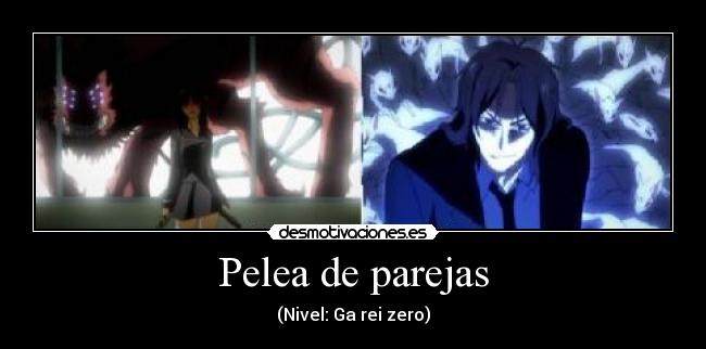 carteles pelea parejas rei zero yomi noriyuki desmotivaciones