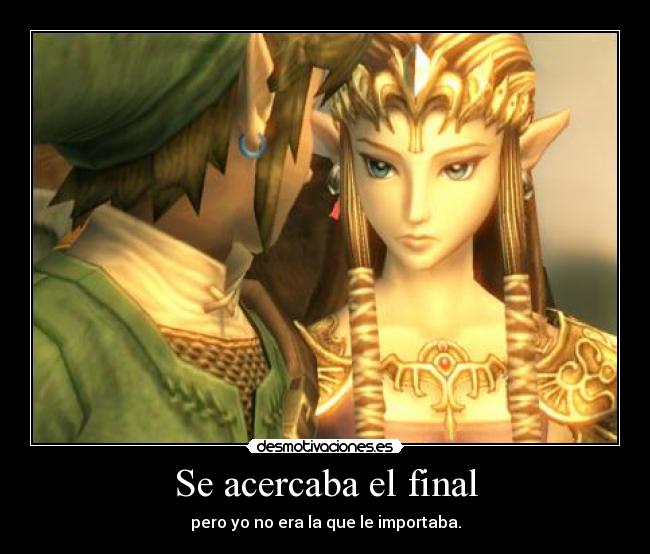 Se acercaba el final - pero yo no era la que le importaba.