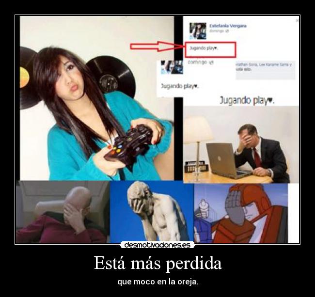 Está más perdida -