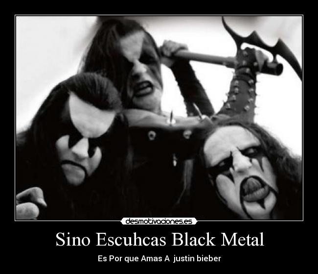 Sino Escuhcas Black Metal -
