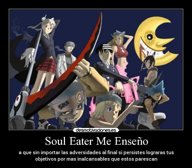 Soul Eater Me Enseño -