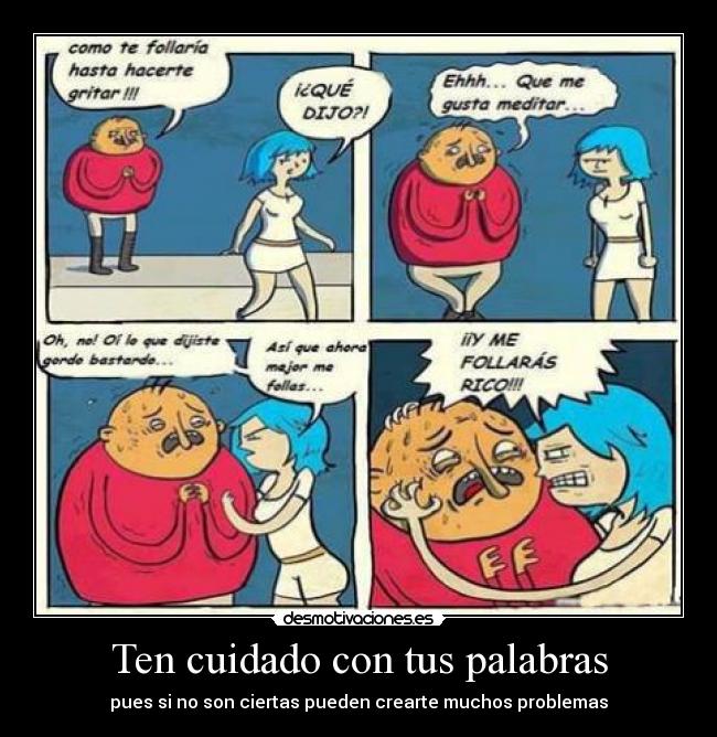 Ten cuidado con tus palabras -