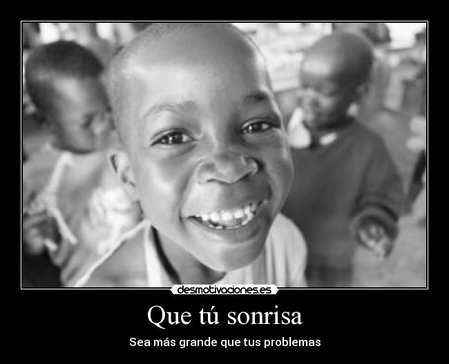 Que tú sonrisa -