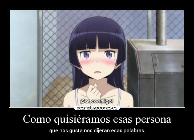 Como quisiéramos esas persona -