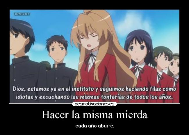 Hacer la misma mierda -