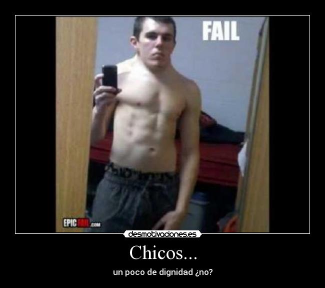Chicos... - un poco de dignidad ¿no?