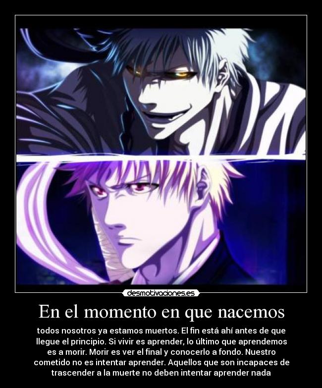 En el momento en que nacemos -