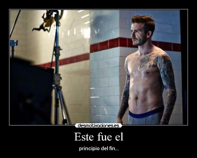 Este fue el - principio del fin...