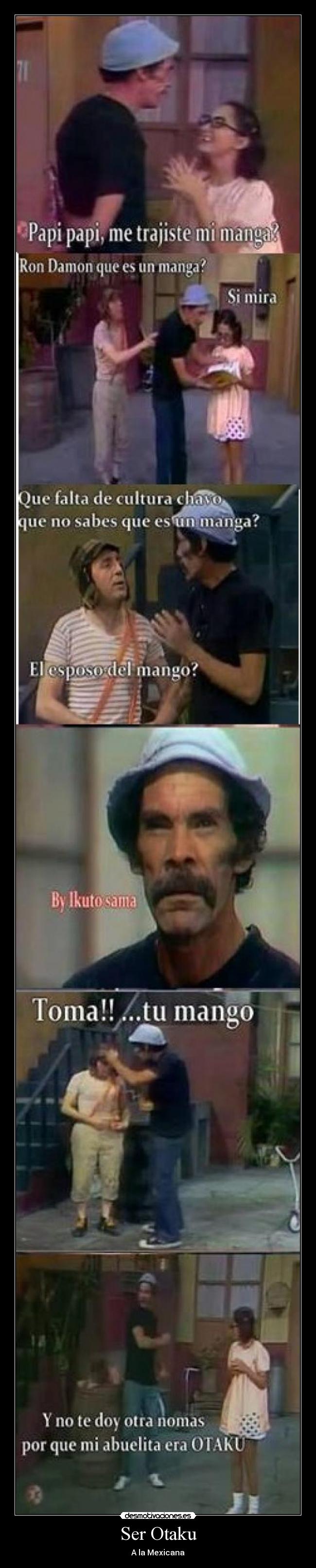 carteles anime manga otaku chavo del ocho don ramon chilindrina mango mexico desmotivaciones