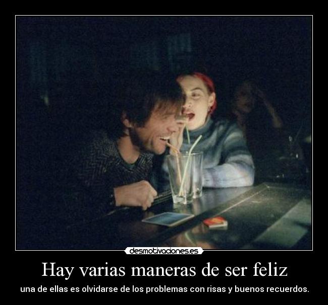 Hay varias maneras de ser feliz - una de ellas es olvidarse de los problemas con risas y buenos recuerdos.