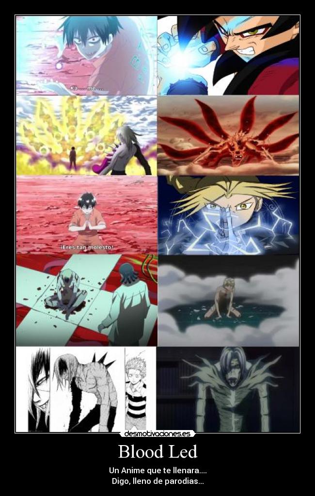 Blood Led - Un Anime que te llenara....
Digo, lleno de parodias...
