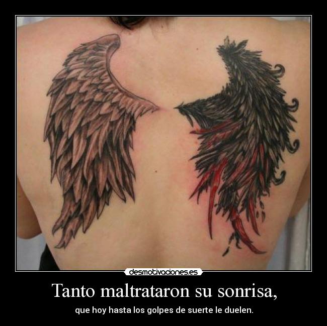 Tanto maltrataron su sonrisa, - 