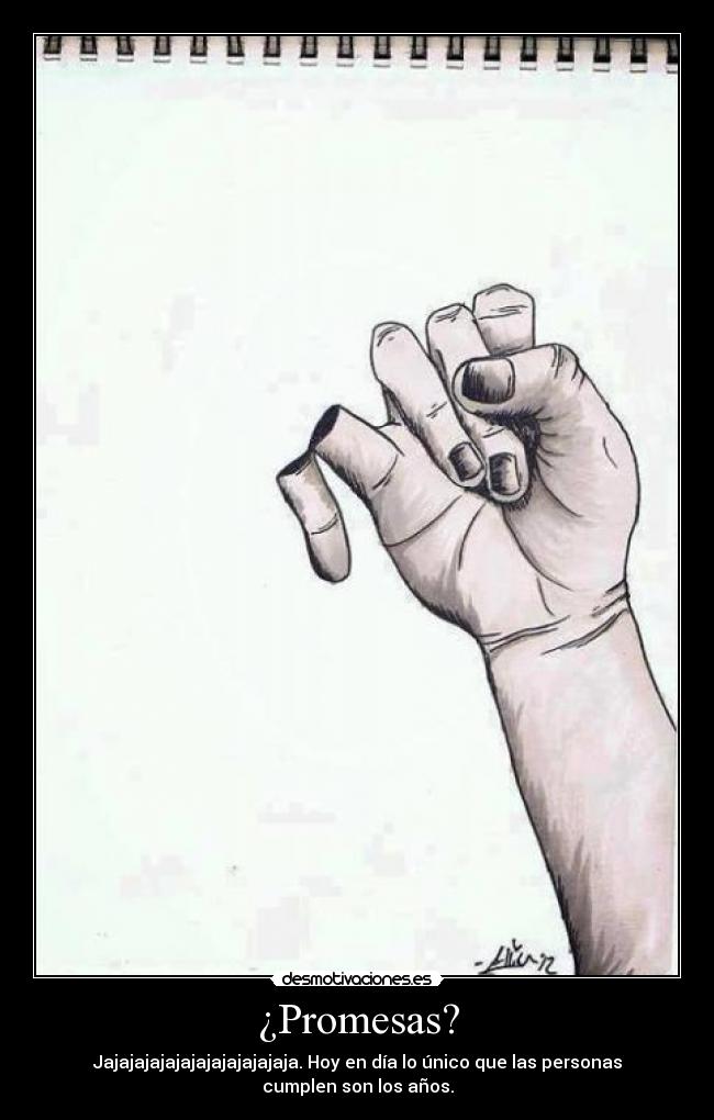 ¿Promesas? -