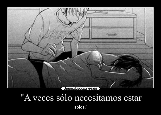 A veces sólo necesitamos estar -