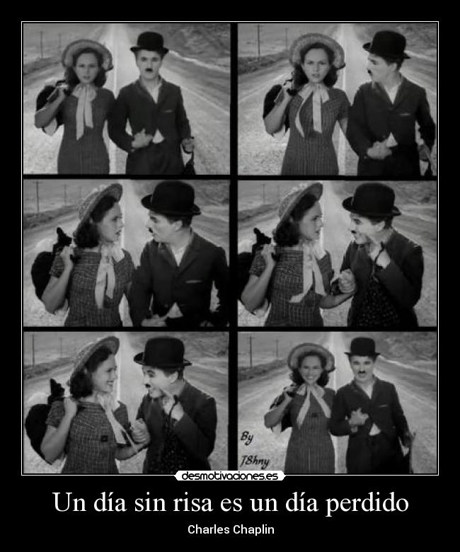 Un día sin risa es un día perdido - Charles Chaplin