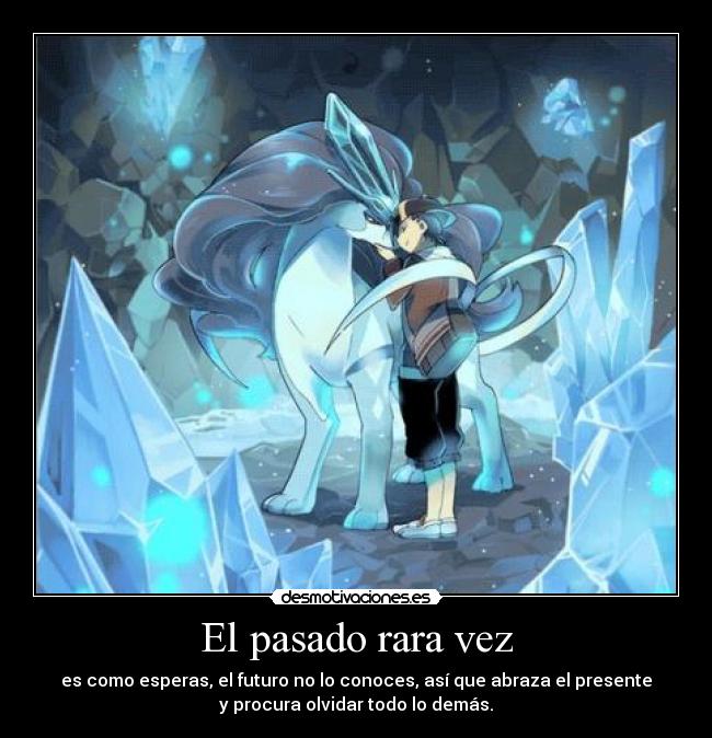 El pasado rara vez - 