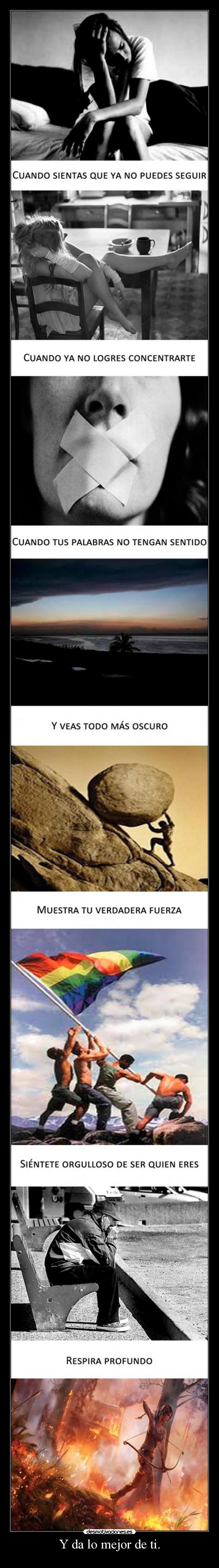 Y da lo mejor de ti. - 