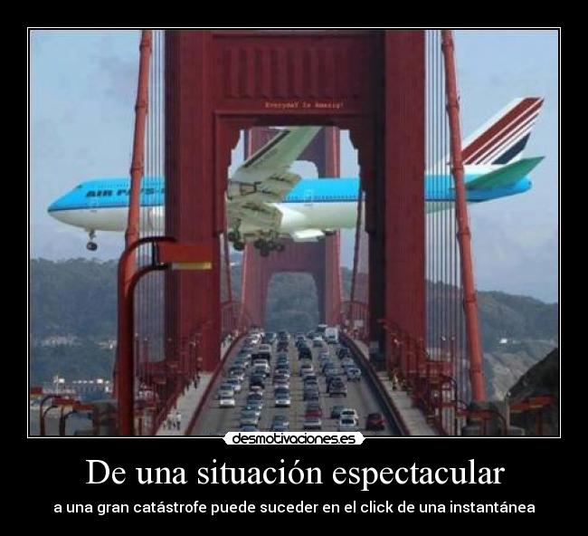 De una situación espectacular - 