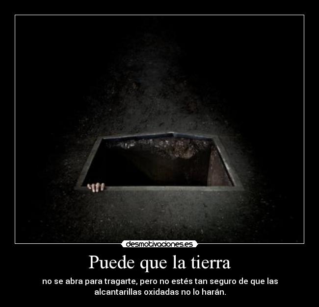 Puede que la tierra -