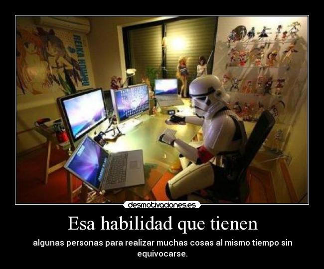 Esa habilidad que tienen -