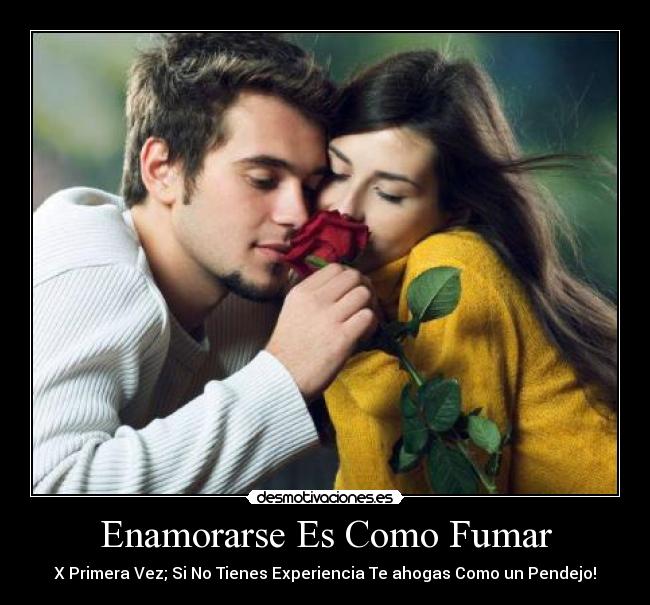 Enamorarse Es Como Fumar -