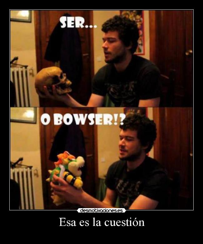 Esa es la cuestión -