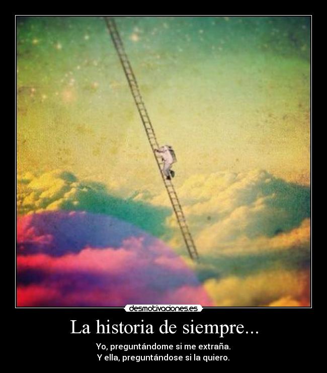 La historia de siempre... - 