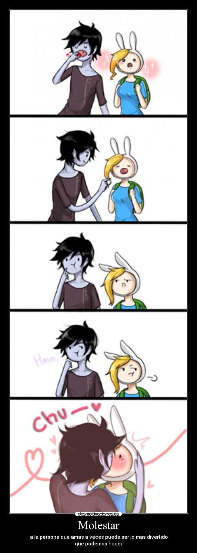 Molestar - a la persona que amas a veces puede ser lo mas divertido
que podemos hacer