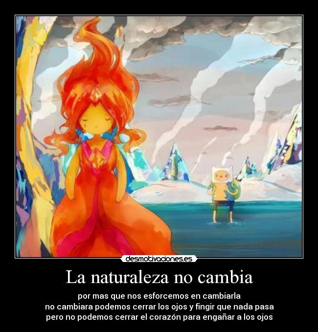 La naturaleza no cambia -