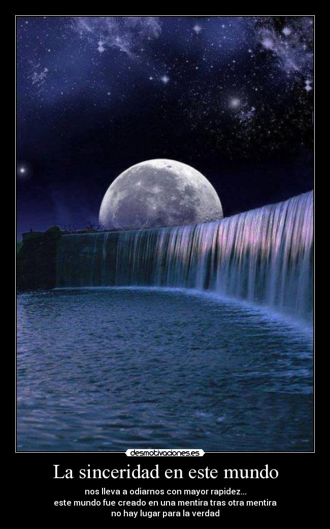 carteles mundo sinceridad nos lleva odiarnos mas desmotivaciones