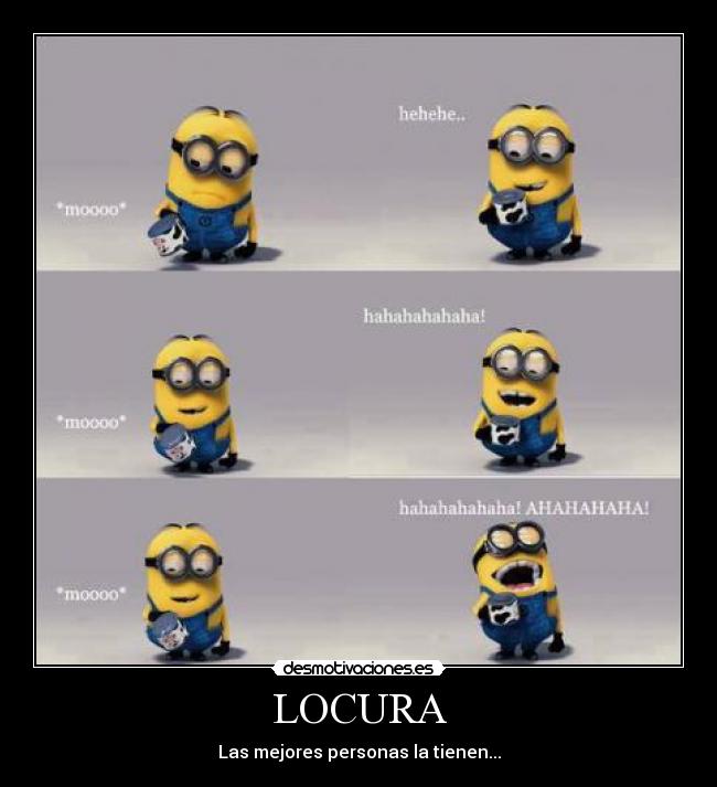 LOCURA - Las mejores personas la tienen...