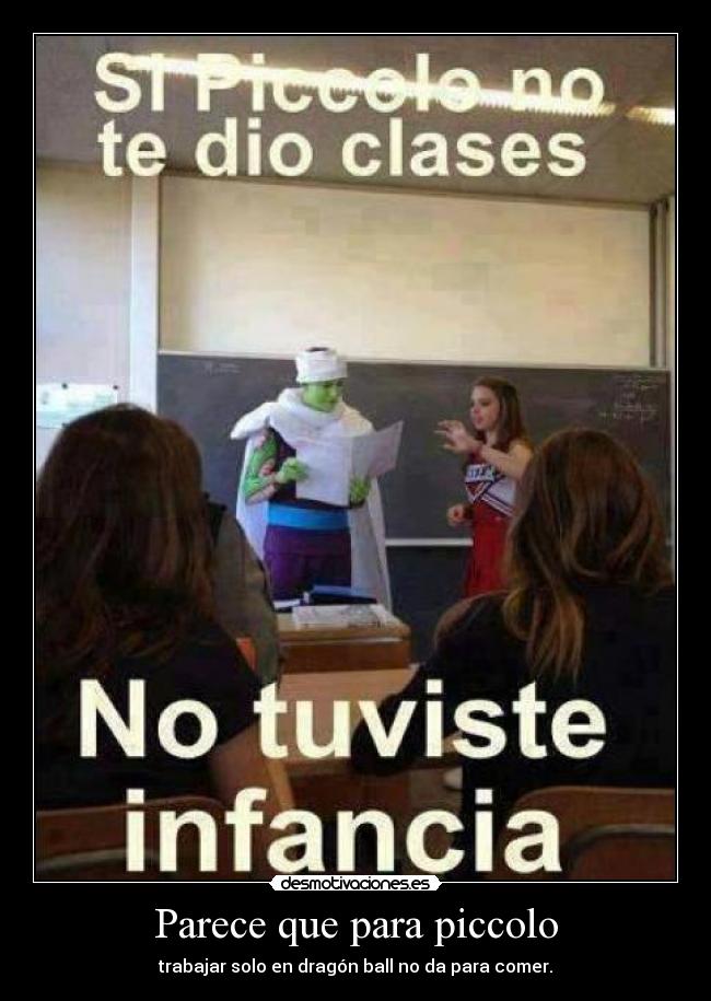 Parece que para piccolo - 