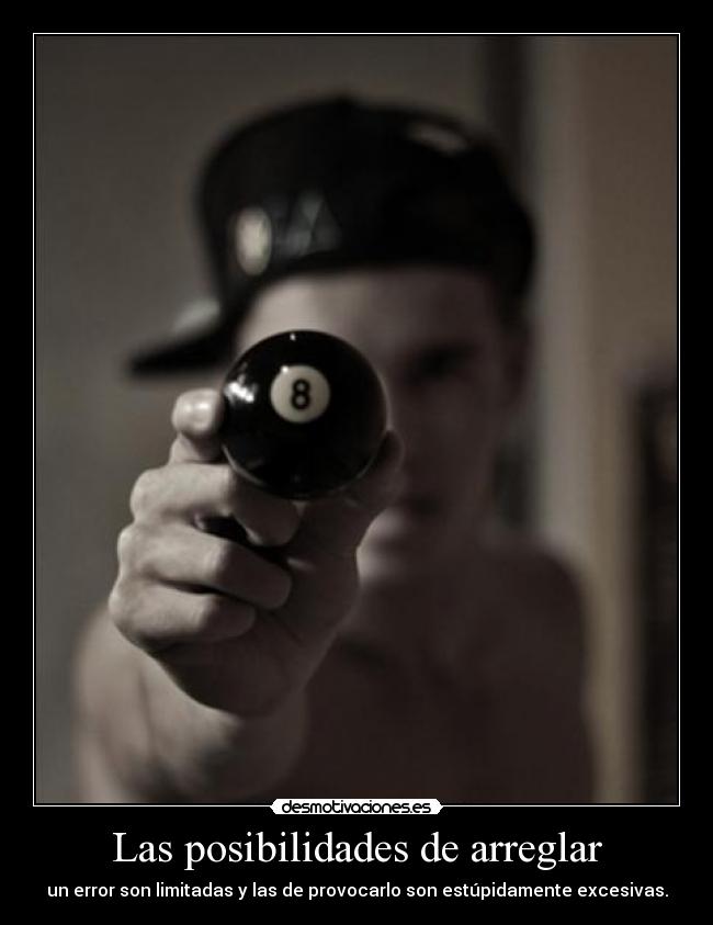 Las posibilidades de arreglar -