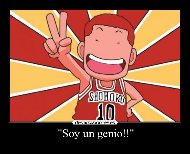 Soy un genio!! -